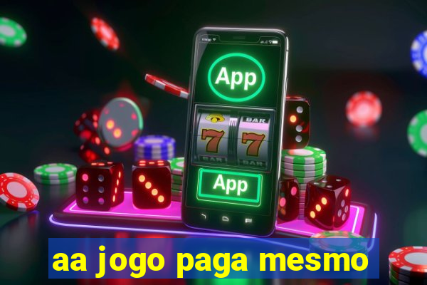 aa jogo paga mesmo