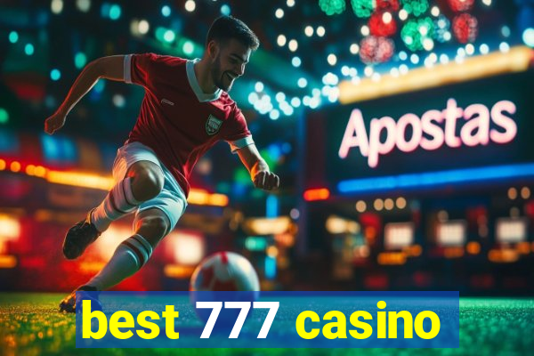 best 777 casino