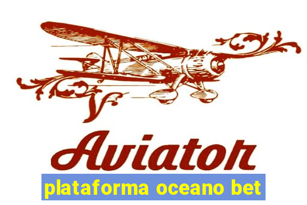 plataforma oceano bet