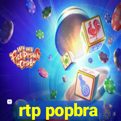 rtp popbra