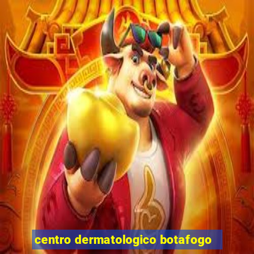 centro dermatologico botafogo