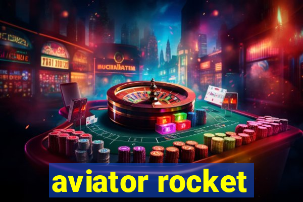 aviator rocket