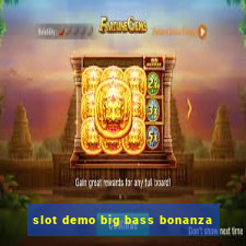 slot demo big bass bonanza