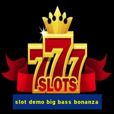 slot demo big bass bonanza