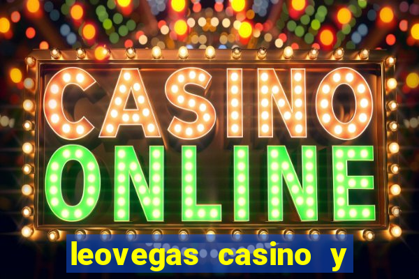 leovegas casino y slots online