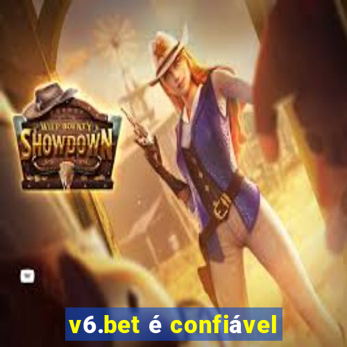 v6.bet é confiável