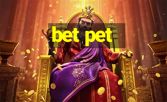 bet pet