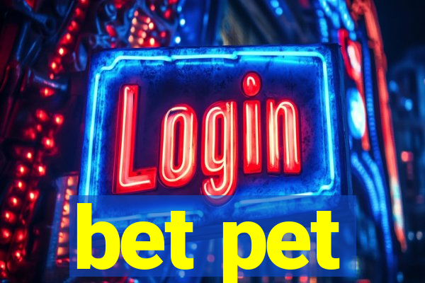 bet pet