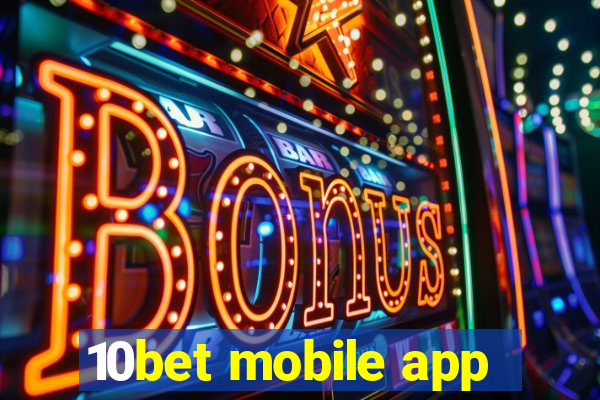 10bet mobile app