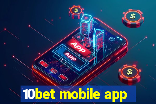 10bet mobile app