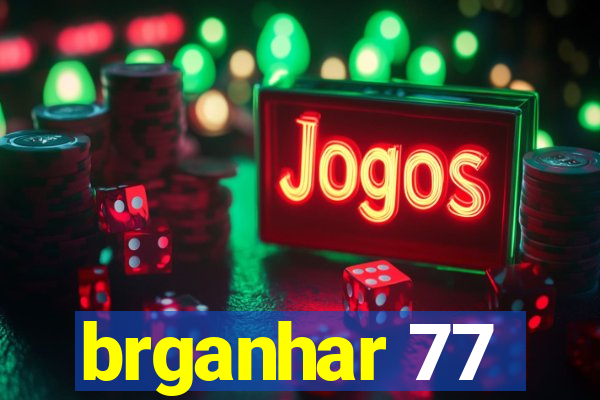 brganhar 77