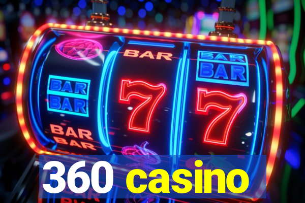 360 casino