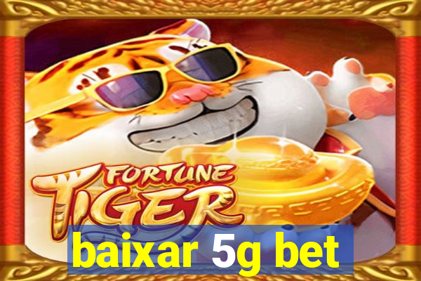 baixar 5g bet