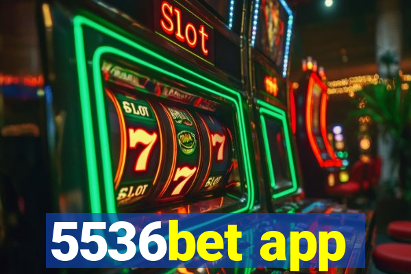 5536bet app