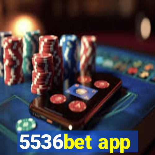 5536bet app