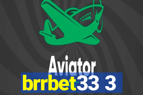 brrbet33 3