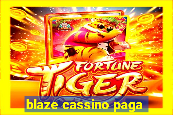 blaze cassino paga