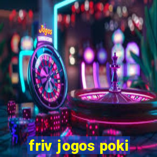 friv jogos poki