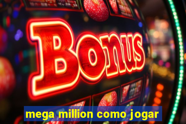 mega million como jogar