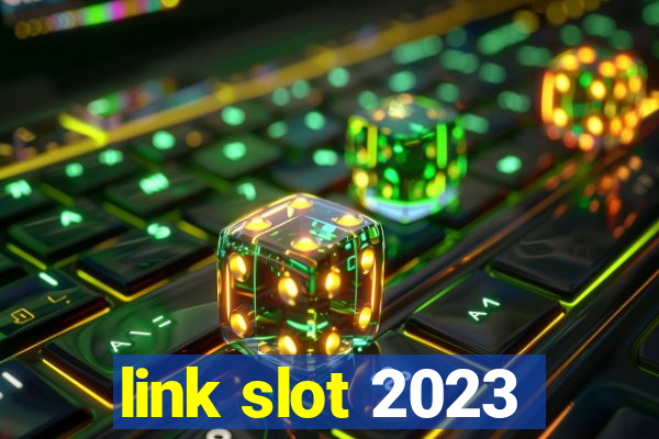 link slot 2023