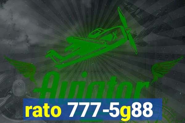 rato 777-5g88