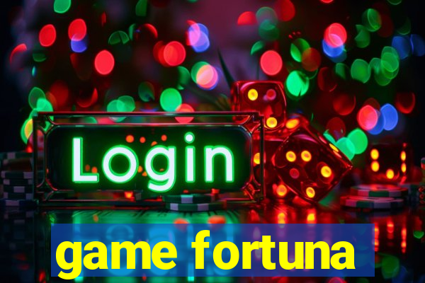 game fortuna