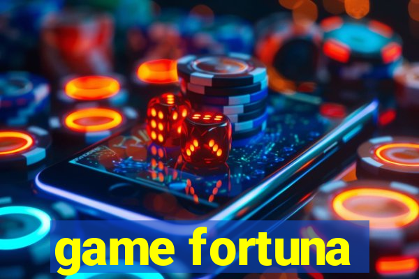 game fortuna