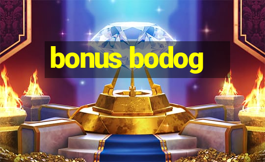 bonus bodog