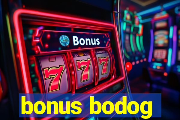 bonus bodog