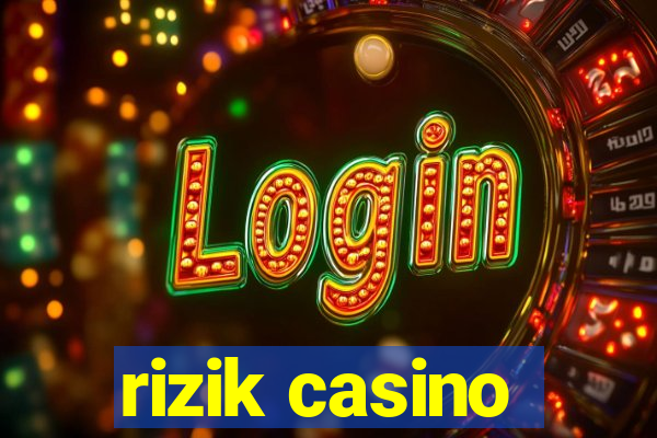 rizik casino