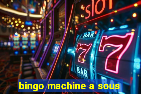 bingo machine a sous