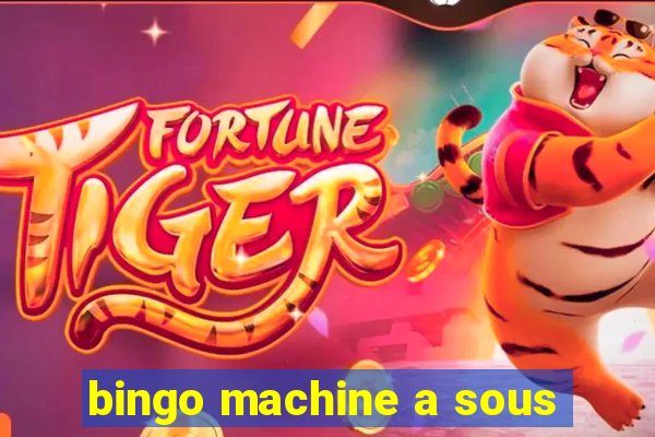 bingo machine a sous