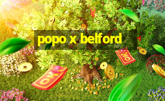 popo x belford