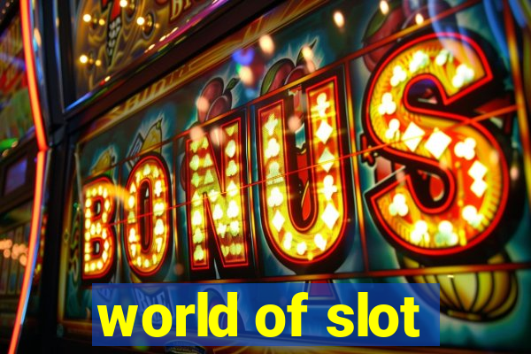 world of slot