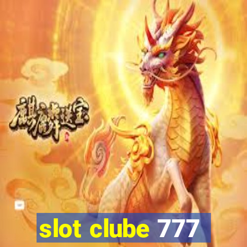 slot clube 777