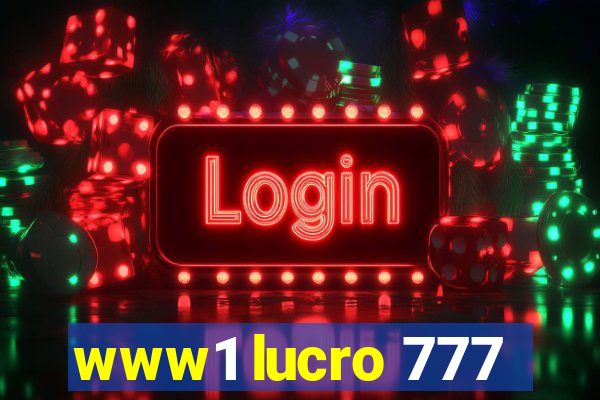 www1 lucro 777