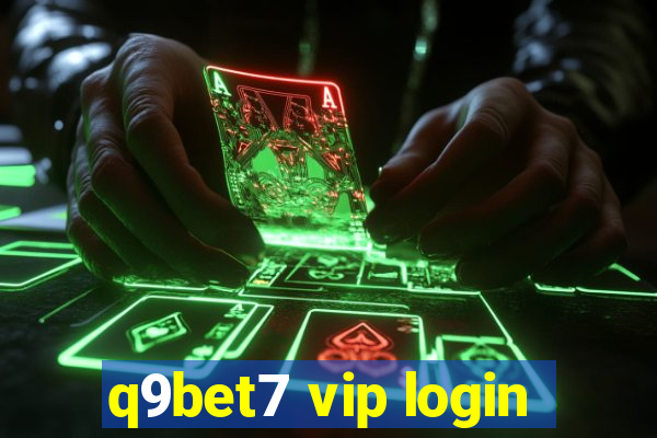 q9bet7 vip login