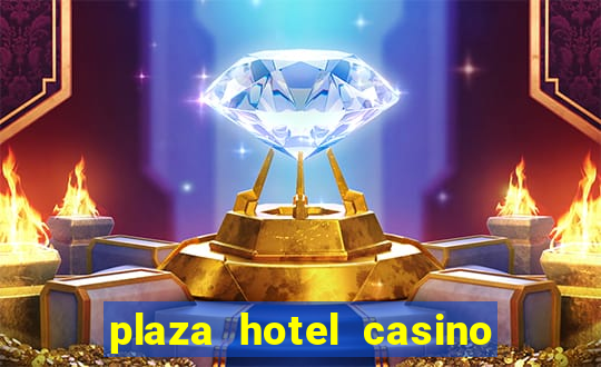 plaza hotel casino in las vegas