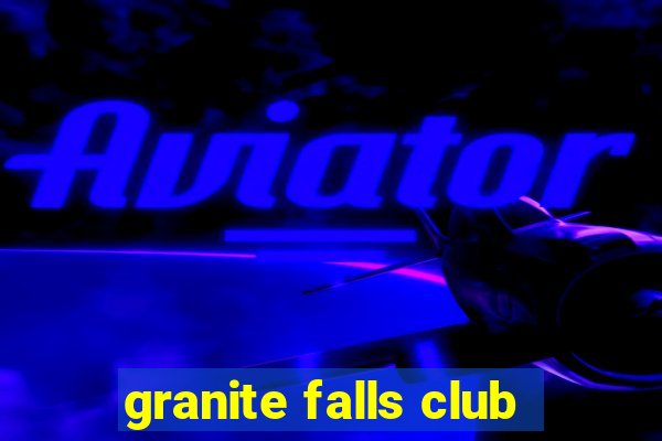 granite falls club