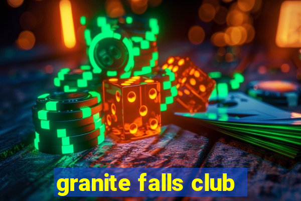 granite falls club