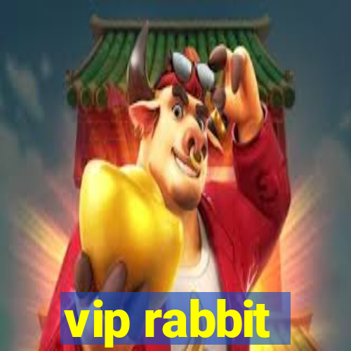 vip rabbit