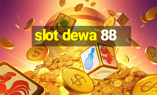 slot dewa 88