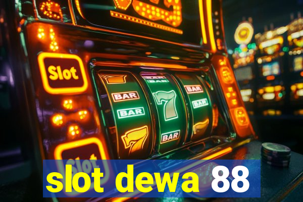 slot dewa 88