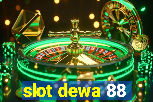 slot dewa 88