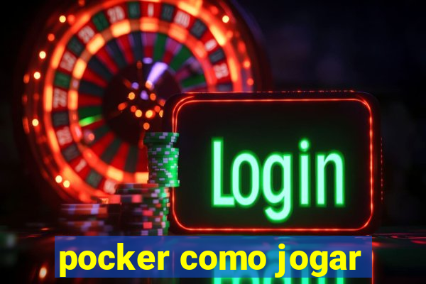 pocker como jogar