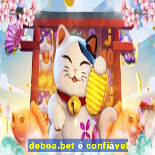 deboa.bet é confiável