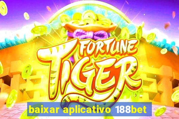 baixar aplicativo 188bet