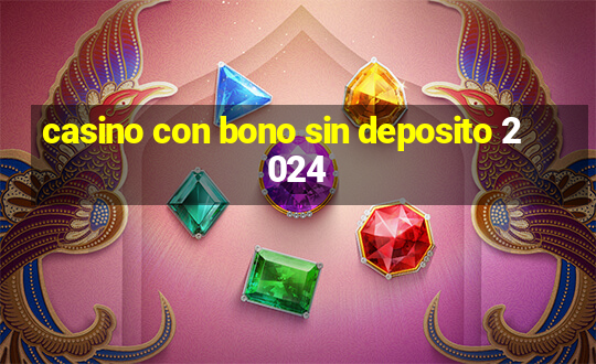 casino con bono sin deposito 2024