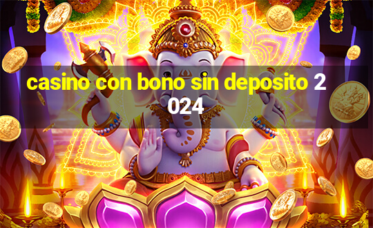 casino con bono sin deposito 2024