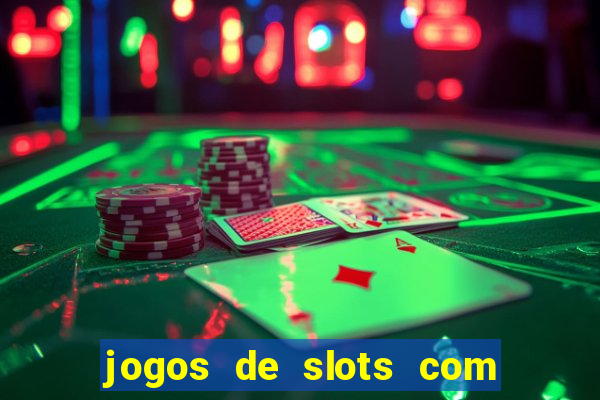 jogos de slots com bonus de cadastro